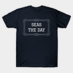 Seas the day nautical quote T-Shirt
